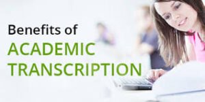 Unknown Benefits of Academic Transcription Services